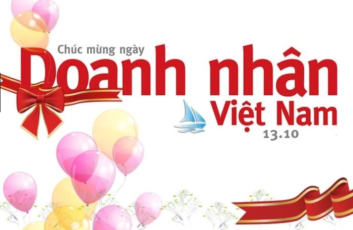 Ngày Doanh nhân Việt Nam 13/10: Để không chỉ có một ngày