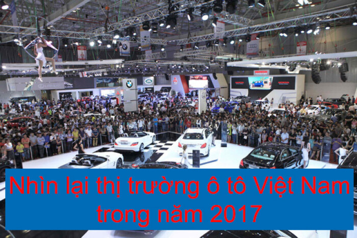 10 sự kiện nổi bật của thị trường ô tô Việt Nam năm 2017
