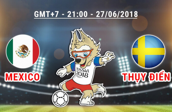 Nhận định, dự đoán kết quả trận Mexico vs Thụy Điển (21h00 ngày 27/6) trực tiếp trên VTV2