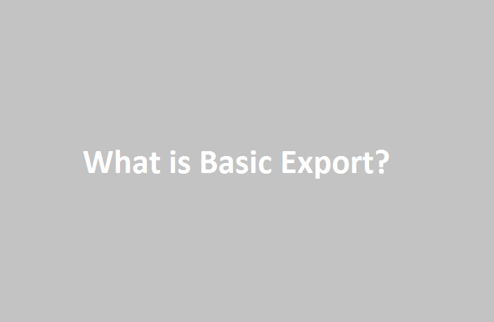 Hàng xuất khẩu cơ bản là gì? Tác động của hàng xuất khẩu cơ bản đến nền kinh tế
