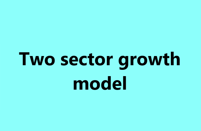 Mô hình tăng trưởng hai khu vực là gì?
