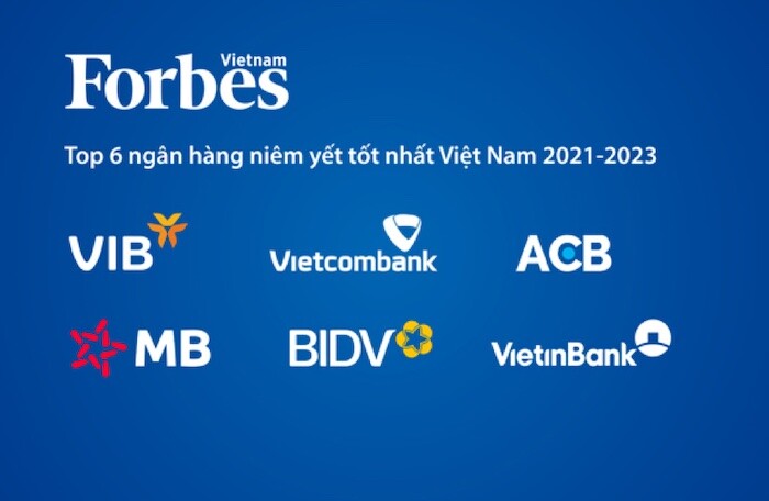 Tiết lộ 6 ngân hàng niêm yết tốt nhất Việt Nam 3 năm liên tiếp theo xếp hạng Forbes