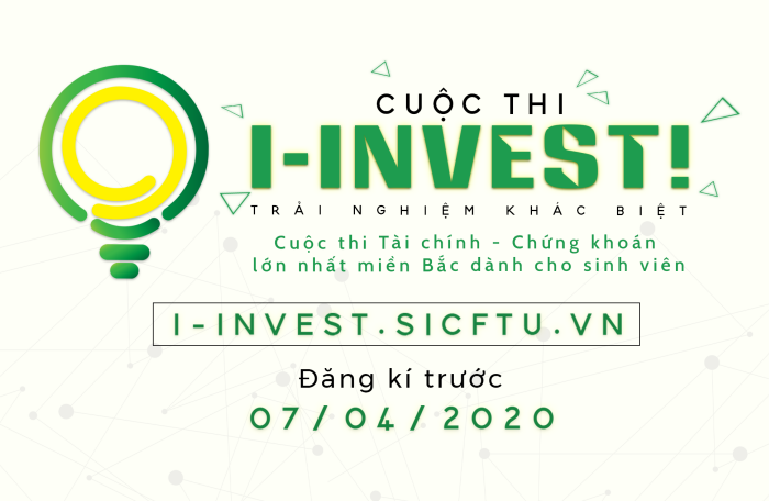 Cơ hội tăng trải nghiệm đầu tư thực tế bằng cách tham gia cuộc thi I-INVEST! 2020